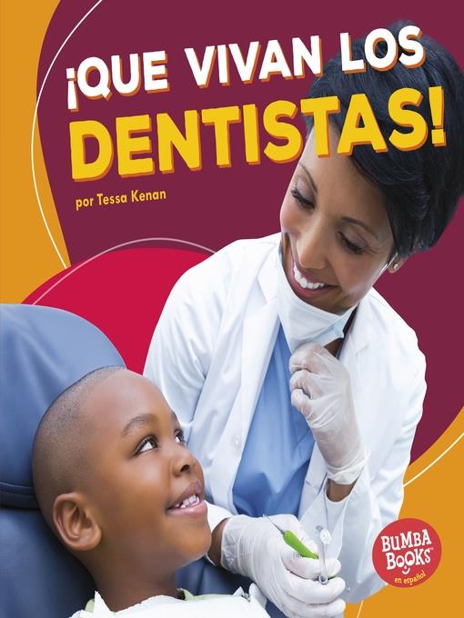 ¡Que vivan los dentistas! (Hooray for Dentists!)