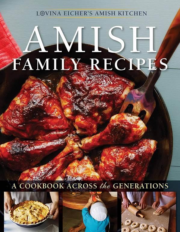 Amish Family Recipes: A Cookbook across the Generations