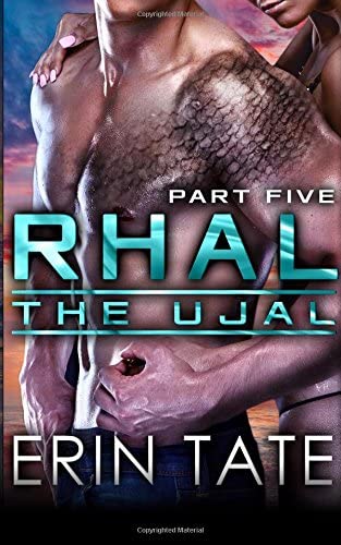 Rhal Part 5 (Scifi Alien Serial Romance) (The Ujal)