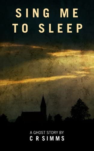 Sing Me To Sleep: A Ghost Story