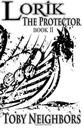 Lorik The Protector: The Lork Trilogy Book 2 (The Lorik Trilogy) (Volume 2)