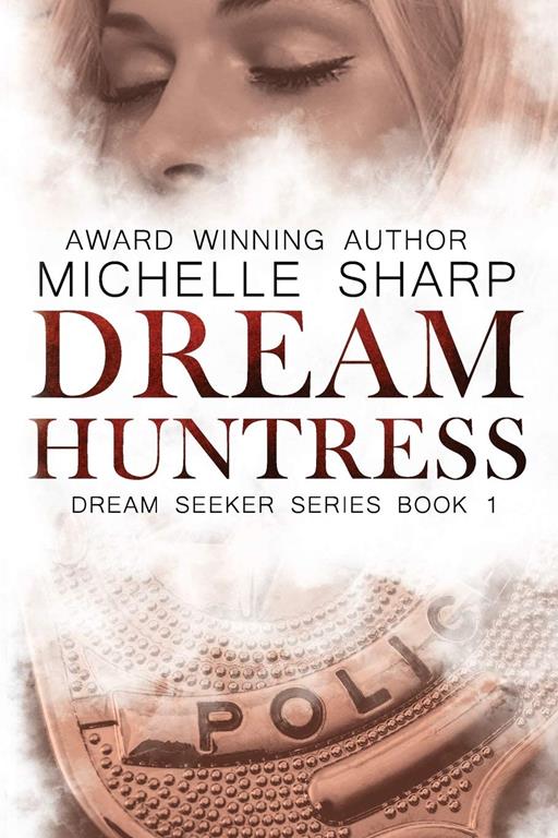 Dream Huntress (A Dream Seeker Novel) (Volume 1)