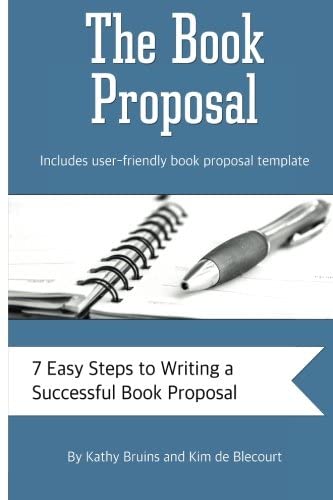 The Book Proposal: 7 Easy Steps to Writing a Successful Book Proposal