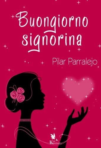 Buongiorno signorina (Spanish Edition)