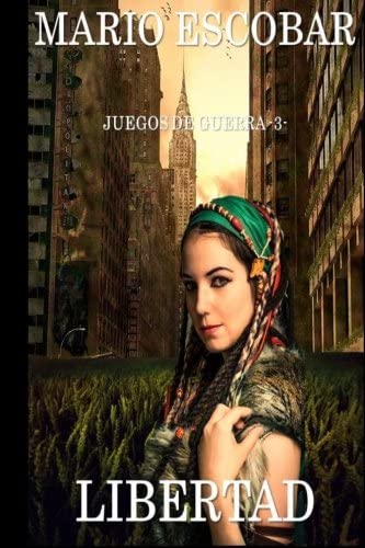 Libertad (Juegos de Guerra) (Volume 3) (Spanish Edition)