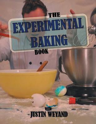 The Experimental Baking Book