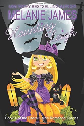 Haunting Leigh (Literal Leigh Romance Diaries) (Volume 4)