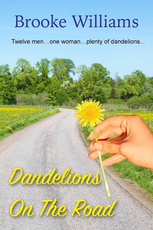 Dandelions on the Road (Dandelion Series) (Volume 2)