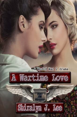 A Wartime Love: A World War Two Drama