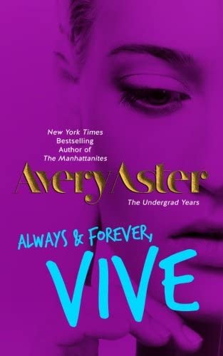 Always &amp; Forever, Vive (The Undergrad Years) (Volume 4)