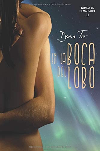 En la boca del lobo (Nunca es demasiado) (Volume 2) (Spanish Edition)