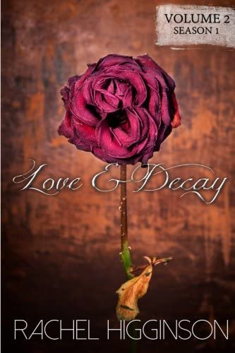 Love and Decay, Volume Two: Love and Decay, A Novella Series (Volume 2)