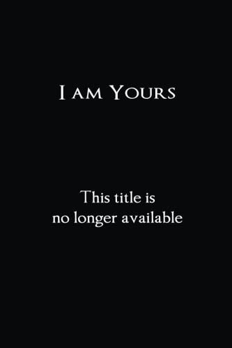 I am Yours: The complete story