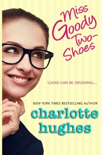 Miss Goody Two-Shoes: A Contemporary Romance