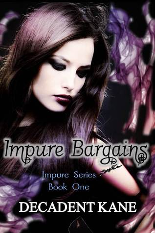 Impure Bargains (Impure Series) (Volume 1)