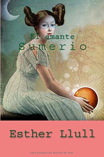 El amante sumerio: Mundo Antiguo (Spanish Edition)
