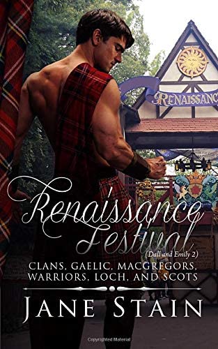 Renaissance Festival: Clans, Gaelic, MacGregors, Warriors, Loch, and Scots (Dall and Emily) (Volume 2)