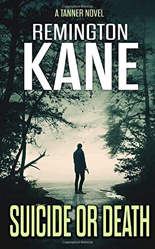 Suicide or Death (A Tanner Novel) (Volume 7)