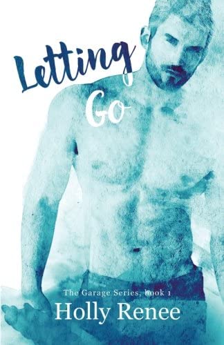 Letting Go (The Garage Series) (Volume 1)