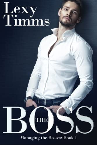 The Boss: Billionaire Romance (Managing the Bosses) (Volume 1)
