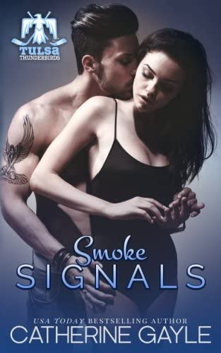 Smoke Signals (Tulsa Thunderbirds Book 2) (Volume 2)