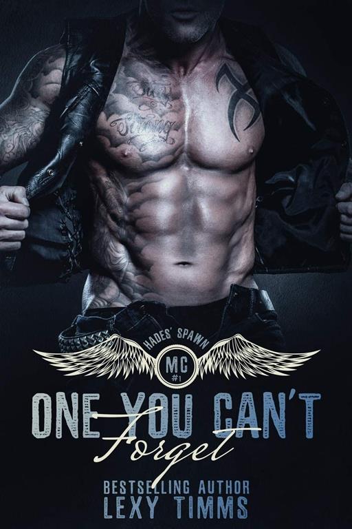 One You Can't Forget: Motorcycle Club Romance (Hade's Spawn Motorcycle Club Series) (Volume 1)