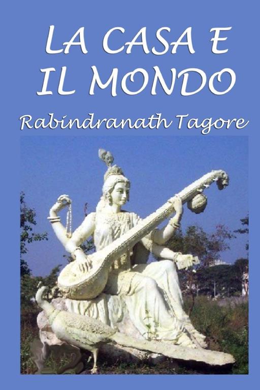 La casa e il mondo (Italian Edition)