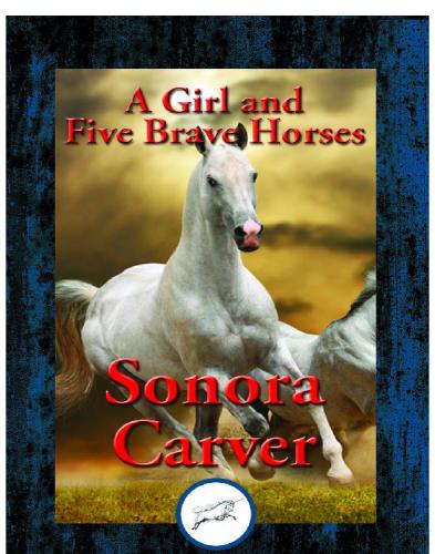 A Girl and Five Brave Horses