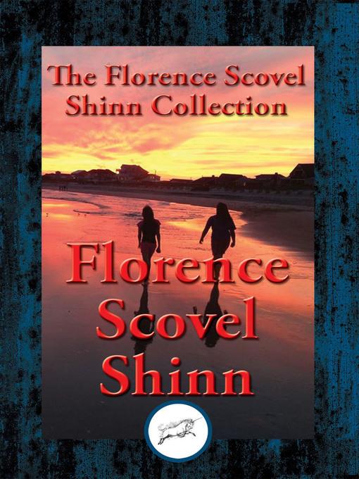 The Collected Wisdom of Florence Scovel Shinn