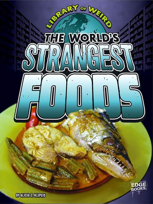 The World's Strangest Foods