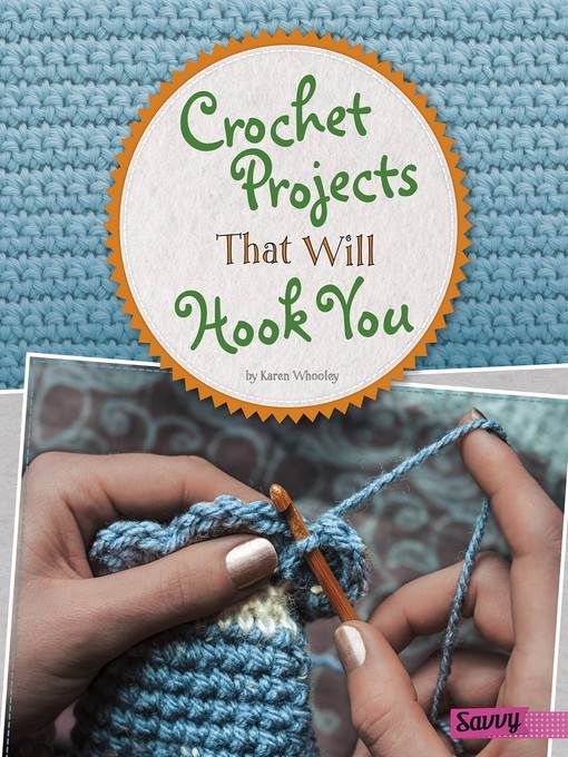 Crochet Projects That Will Hook You