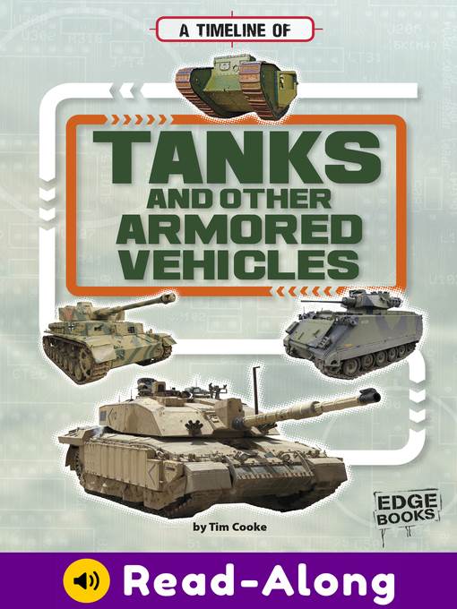 A Timeline of Tanks and Other Armored Vehicles