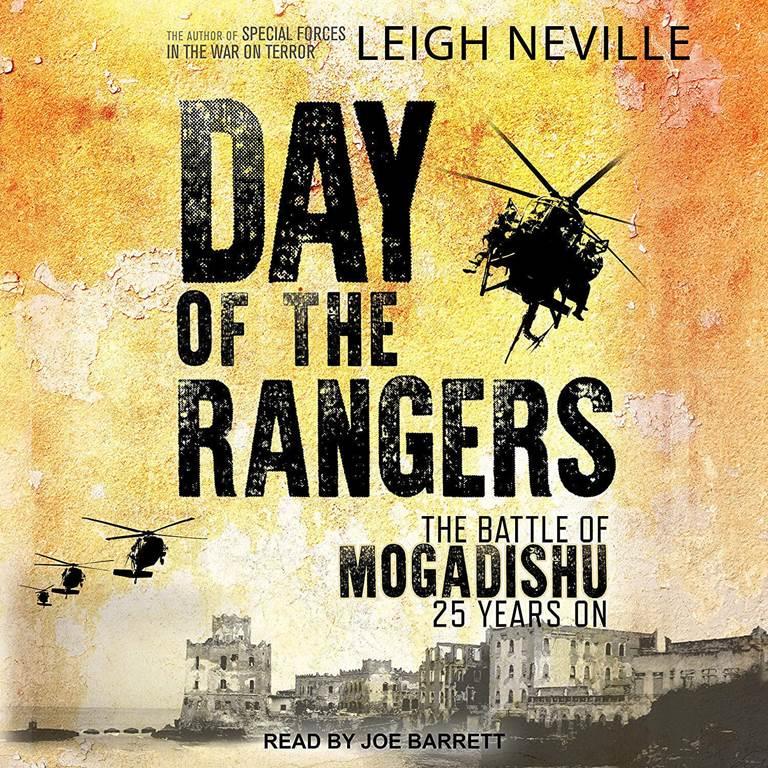 Day of the Rangers: The Battle of Mogadishu 25 Years On