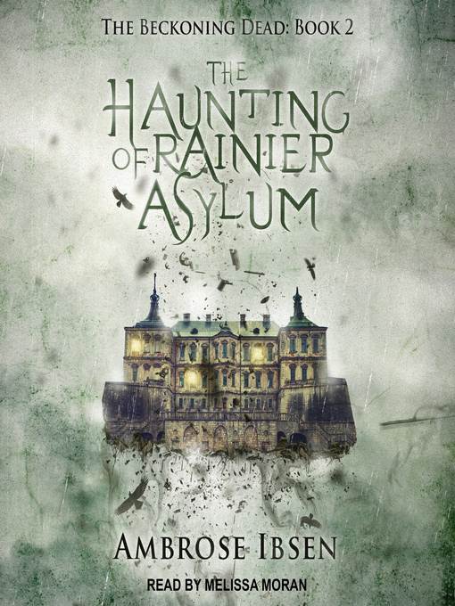 The Haunting of Rainier Asylum