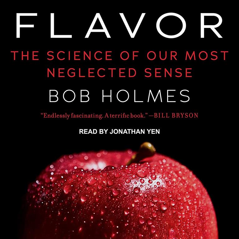 Flavor: The Science of Our Most Neglected Sense