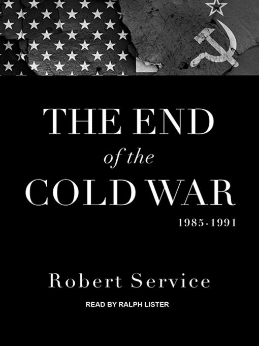 The End of the Cold War 1985-1991