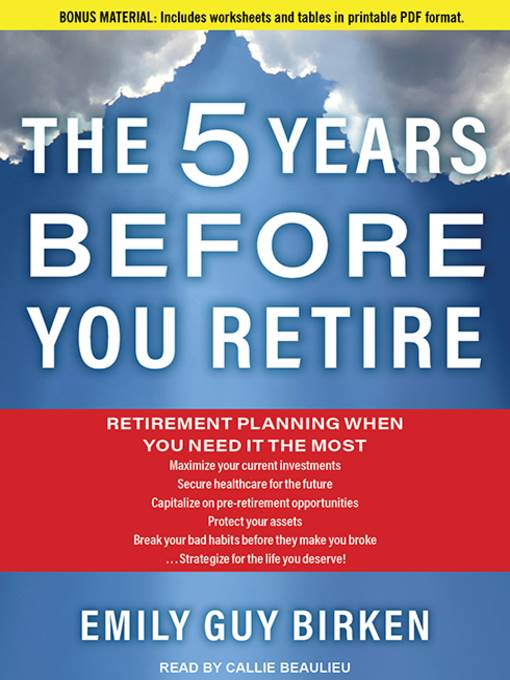 The Five Years Before You Retire