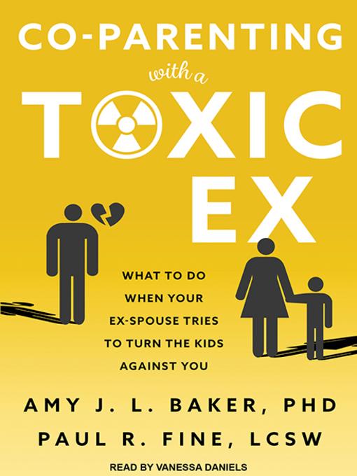 Co-Parenting With a Toxic Ex