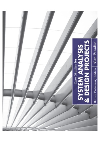 Case Studies for System Analysis & Design Projects (Revised Preliminary Edition)