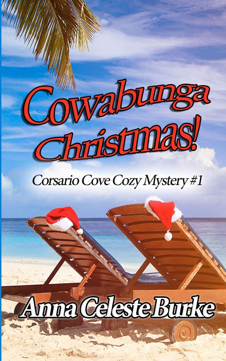 Cowabunga Christmas: Corsario Cove Cozy Mystery #1 (Volume 1)