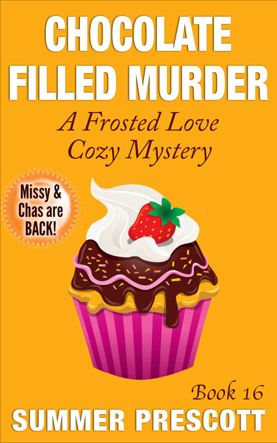 Chocolate Filled Murder: A Frosted Love Cozy Mystery - Book 16 (Frosted Love Cozy Mysteries)