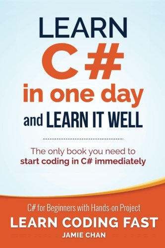 Learn C# in One Day and Learn It Well