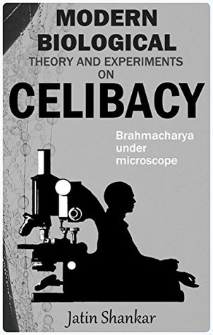 Modern Biological Theory and Experiments on Celibacy