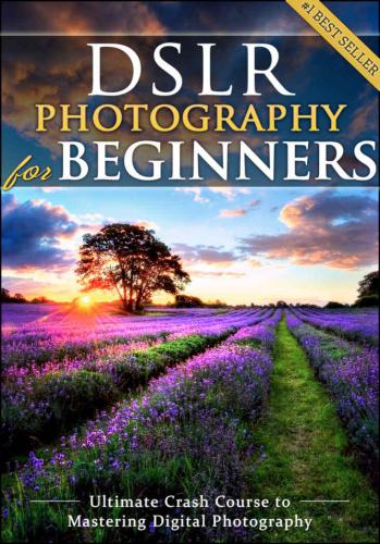 DSLR Photography for Beginners