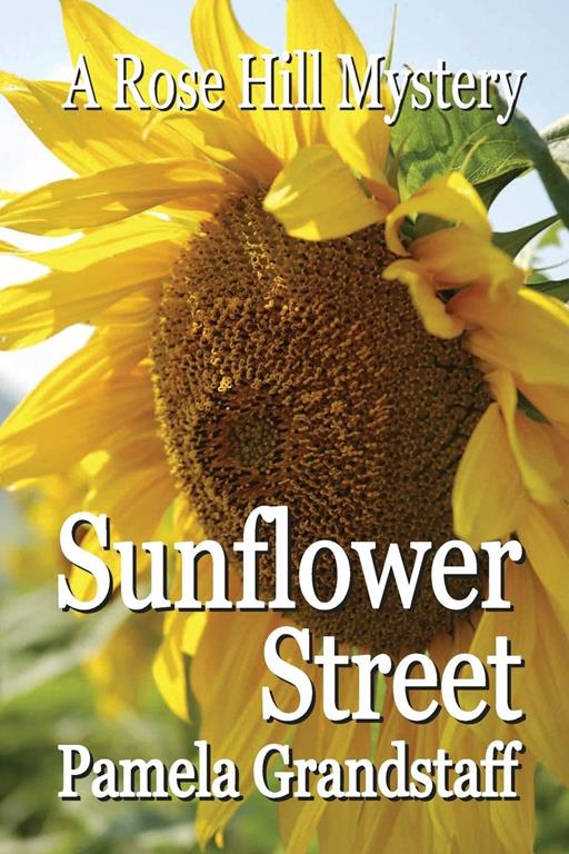 Sunflower Street (Rose Hill Mysteries) (Volume 8)