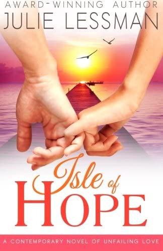 Isle of Hope: Unfailing Love (Isle of Hope Series) (Volume 1)