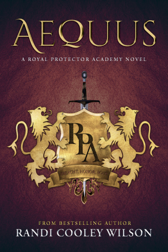 Aequus ( A Royal Protector Academy Novel, Book 2) (The Royal Protector Academy) (Volume 2)
