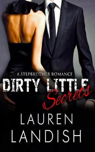 Dirty Little Secrets: A Stepbrother Romance