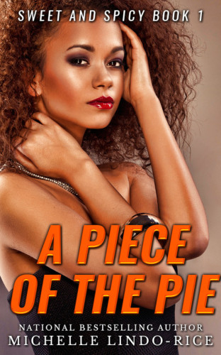 A Piece of the Pie (Sweet and Spicy) (Volume 1)