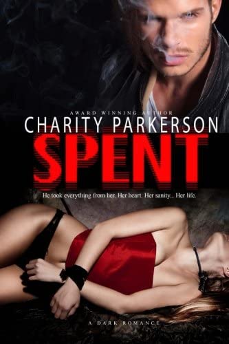 Spent: A Dark Romance (Wrecked) (Volume 2)